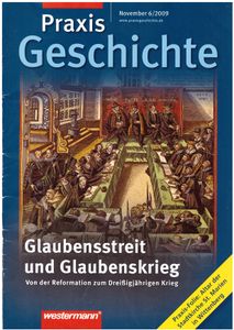 Praxis Geschichte #6/2009 Glaubensstreit und Glaubenskrieg