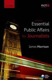 Essential Public Affairs for Journalists: Third Edition