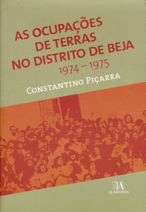 As Ocupações De Terras No Distrito De Beja 1974-1975
