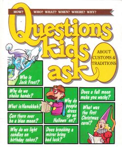 Questions Kids Ask About Customs & Traditions