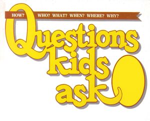 Questions Kids Ask