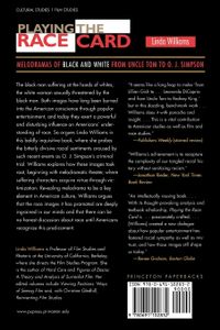 Playing the Race Card: Melodramas of Black and White from Uncle Tom to O.J.Simpson