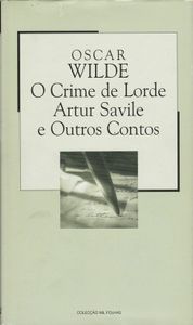 O Crime De Lorde Artur Savile E Outros Contos