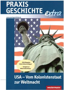Praxis Geschichte extra - USA - Vom Kolonistenstaat zur Weltmacht
