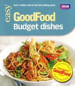 Good Food: Easy Budget Dishes