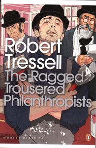 The Ragged Trousered Philantropists