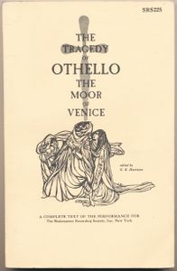 The Tragedy of Othello • The Moor of Venice