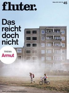 fluter. Nr. 45 / Winter 2012/2013 Thema: Armut