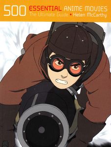 500 Essential Anime Movies: The Ultimate Guide
