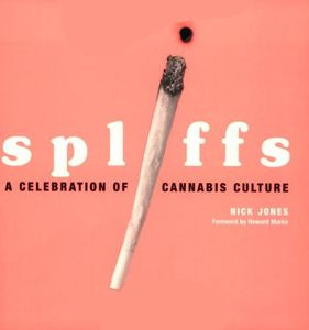 Spliffs: A Celebration of Cannabis Culture