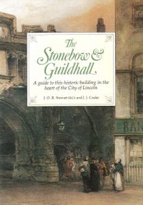 The Stonebow & Guildhall: A Guide to This Historic Building in the Heart of the City of Lincoln