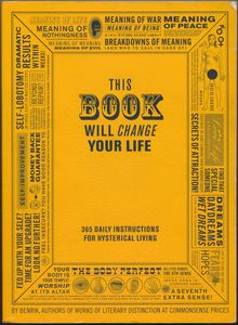 This Book Will Change Your Life: 365 Instructions for Hysterical Living