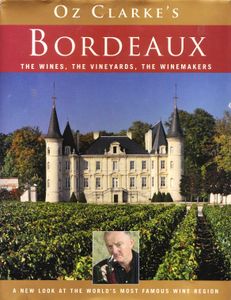 Oz Clarke's Bordeaux