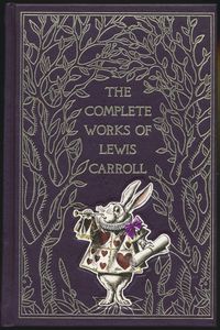 The Complete Works of Lewis Carroll