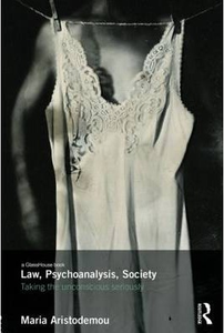 Law, Psychoanalysis, Society: Taking the Unconscious Seriously