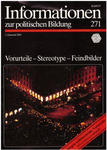 Informationen zur politischen Bildung Nr. 271 - Vorurteile - Stereotype - Feindbilder