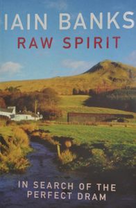 Raw Spirit: In Search of the Perfect Dram