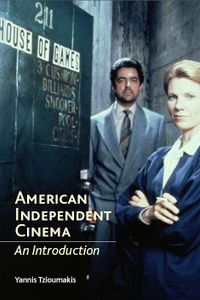 American Independent Cinema: An Introduction
