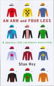 An Arm and Four Legs: A Journey into Racehorse Ownership