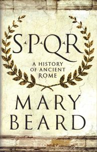 SPQR: A History Of Ancient Rome