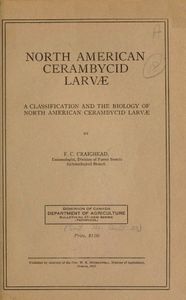 North American Cerambycid Larvæ: A Classification and the Biology of North American Cerambycid Larvæ