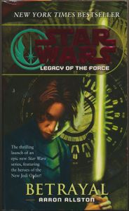 Star Wars: Legacy of The Force: Betrayal