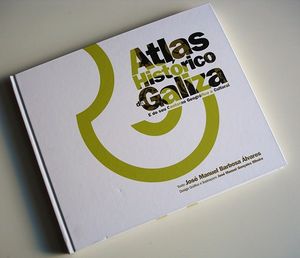 Atlas Histórico da Galiza e do seu Contorno Geográfico e Cultural