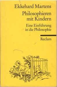 Philosophieren mit Kindern - Eine Einführung in die Philosophie