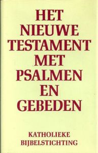 Het Nieuwe Testament met psalmen en gebeden