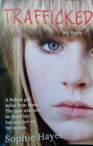 Trafficked: My Story