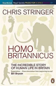 Homo Britannicus: The Incredible Story of Human Life in Britain