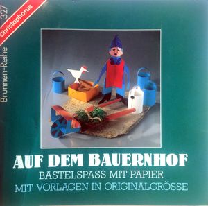 Auf dem Bauernhof - Bastelspass mit Papier