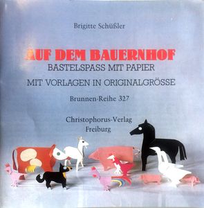 Auf dem Bauernhof - Bastelspass mit Papier