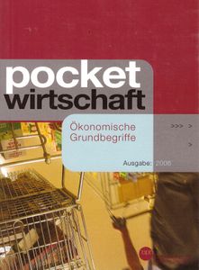 pocket wirtschaft - Ökonomische Grundbegriffe
