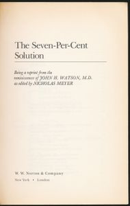 The Seven-Per-Cent Solution: Being a Reprint from the Reminiscences of John H. Watson, M.D.