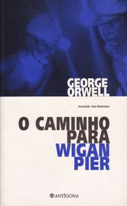 O Caminho Para Wigan Pier