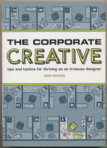 The Corporate Creative: Tips and Tactics for Thriving as an In-House Designer