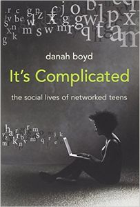 It's Complicated: The Social Lives of Networked Teens