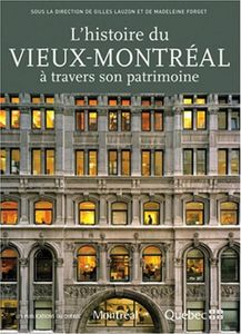 Histoire Du Vieux-Montréal À Travers Son Patrimoine