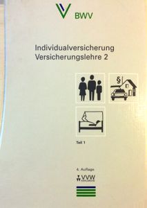 Individualversicherung: Versicherungslehre 2 - Teil 1