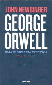 George Orwell, Uma Biografia Política