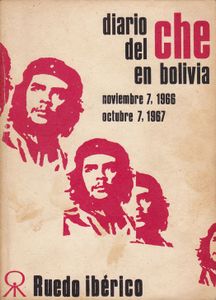 Diario Del Che En Bolivia. Noviembre 7, 1966 - Octubre 7, 1967