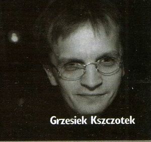 Grzesiek Kszczotek