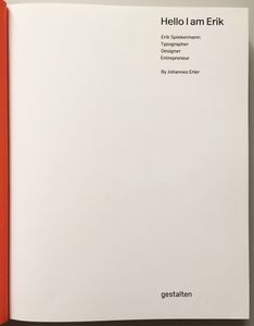 Hello I am Erik: Erik Spiekermann: Typographer, Designer, Entrepreneur