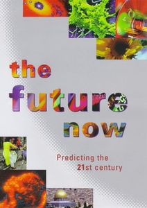 The Future Now: Predicting the 21st Century