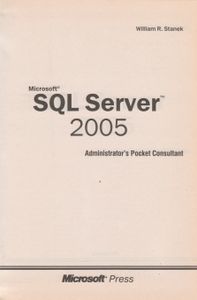 Microsoft SQL Server 2005. Справочник Администратора