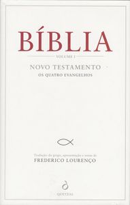 Bíblia - Volume I - Novo Testamento: Os Quatro Evangelhos