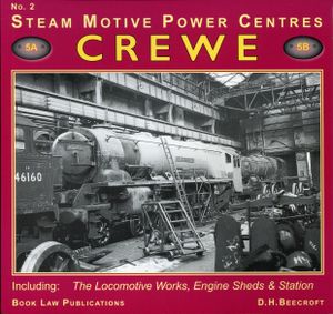 Crewe Including: The Locomotive Works, Engine Sheds & Station