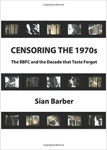 Censoring the 1970s: The BBFC and the Decade That Taste Forgot