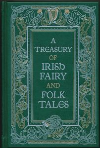 A Treasury of Irish Fairy and Folk Tales